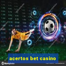 acertos bet casino